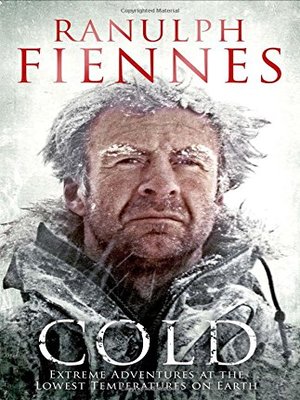 cover image of Cold: Extreme Adventures in the Lowest Temperatures on Earth